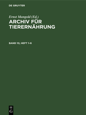 cover image of Archiv für Tierernährung. Band 10, Heft 1–6